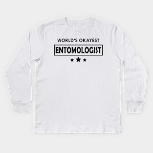 Entomologist - World's Okayest Entomologist Kids Long Sleeve T-Shirt